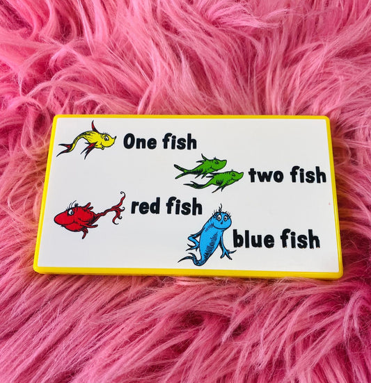 Dr. Seuss One fish! Two Fish! Blue Fish! Red Fish